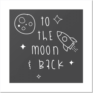 To the moon & back Posters and Art